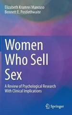 Women Who Sell Sex: A Review of Psychological Research With Clinical Implications