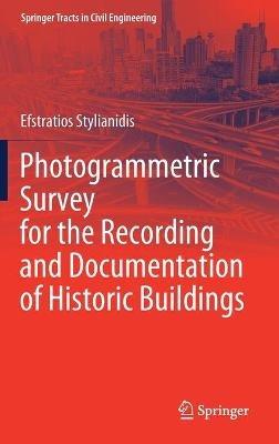 Photogrammetric Survey for the Recording and Documentation of Historic Buildings - Efstratios Stylianidis - cover