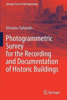 Photogrammetric Survey for the Recording and Documentation of Historic Buildings - Efstratios Stylianidis - cover
