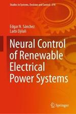 Neural Control of Renewable Electrical Power Systems