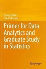 Primer for Data Analytics and Graduate Study in Statistics