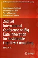 2nd EAI International Conference on Big Data Innovation for Sustainable Cognitive Computing: BDCC 2019