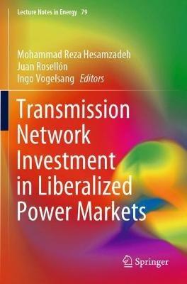 Transmission Network Investment in Liberalized Power Markets - cover
