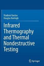 Infrared Thermography and Thermal Nondestructive Testing