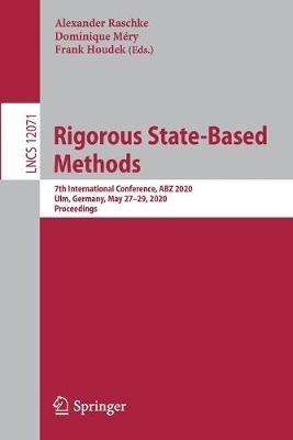 Rigorous State-Based Methods: 7th International Conference, ABZ 2020, Ulm, Germany, May 27–29, 2020, Proceedings - cover