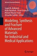 Modeling, Synthesis and Fracture of Advanced Materials for Industrial and Medical Applications