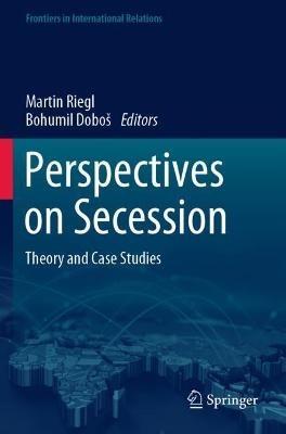 Perspectives on Secession: Theory and Case Studies - cover
