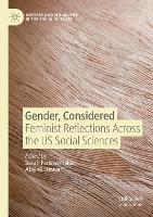 Gender, Considered: Feminist Reflections Across the US Social Sciences - cover