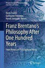 Franz Brentano’s Philosophy After One Hundred Years: From History of Philosophy to Reism