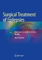 Surgical Treatment of Epilepsies: Diagnosis, Surgical Strategies, Results