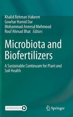 Microbiota and Biofertilizers: A Sustainable Continuum for Plant and Soil Health - cover