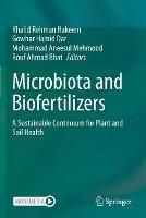 Microbiota and Biofertilizers: A Sustainable Continuum for Plant and Soil Health - cover