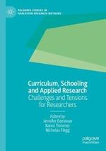 Curriculum, Schooling and Applied Research: Challenges and Tensions for Researchers