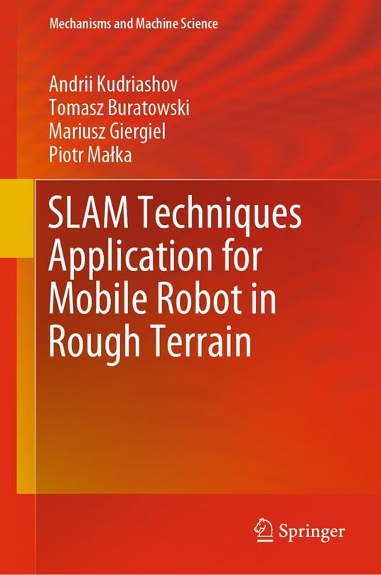 SLAM Techniques Application for Mobile Robot in Rough Terrain