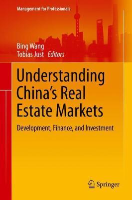 Understanding China’s Real Estate Markets: Development, Finance, and Investment - cover