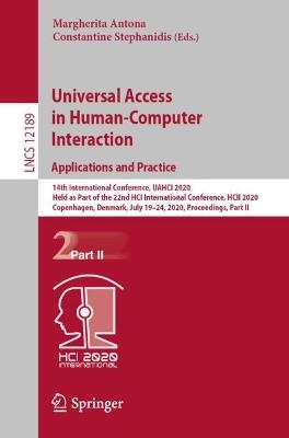 Universal Access in Human-Computer Interaction. Applications and Practice: 14th International Conference, UAHCI 2020, Held as Part of the 22nd HCI International Conference, HCII 2020, Copenhagen, Denmark, July 19–24, 2020, Proceedings, Part II - cover