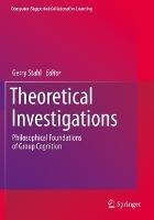Theoretical Investigations: Philosophical Foundations of Group Cognition
