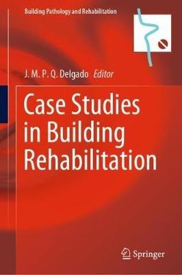 Case Studies in Building Rehabilitation - cover