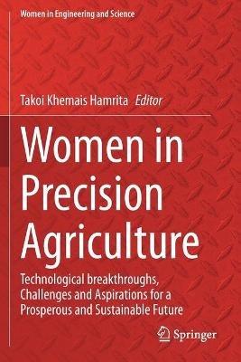 Women in Precision Agriculture: Technological breakthroughs, Challenges and Aspirations for a Prosperous and Sustainable Future - cover