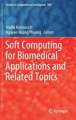 Soft Computing for Biomedical Applications and Related Topics - cover