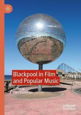 Blackpool in Film and Popular Music - cover