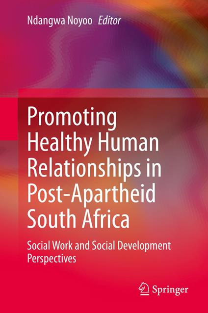 Promoting Healthy Human Relationships in Post-Apartheid South Africa