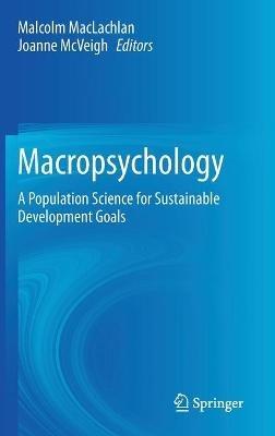 Macropsychology: A Population Science for Sustainable Development Goals - cover