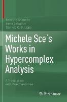 Libro inglese Michele Sce's Works in Hypercomplex Analysis: A Translation with Commentaries Fabrizio Colombo , Irene Sabadini , Daniele C. Struppa