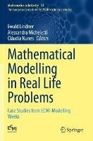 Mathematical Modelling in Real Life Problems: Case Studies from ECMI-Modelling Weeks - cover