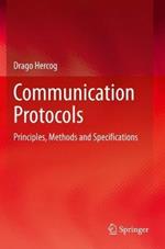 Communication Protocols: Principles, Methods and Specifications