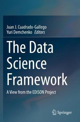 The Data Science Framework: A View from the EDISON Project - cover