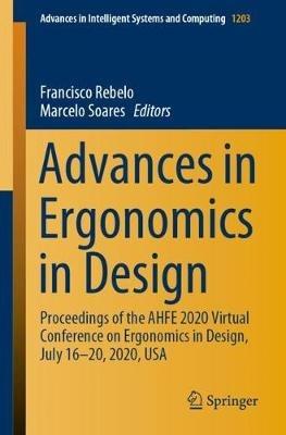 Advances in Ergonomics in Design: Proceedings of the AHFE 2020 Virtual Conference on Ergonomics in Design, July 16–20, 2020, USA - cover