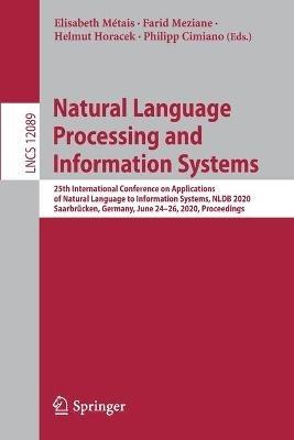 Natural Language Processing and Information Systems: 25th International Conference on Applications of Natural Language to Information Systems, NLDB 2020, Saarbrücken, Germany, June 24–26, 2020, Proceedings - cover