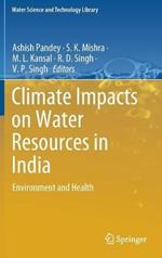 Climate Impacts on Water Resources in India: Environment and Health