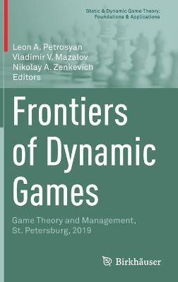 Frontiers of Dynamic Games: Game Theory and Management, St. Petersburg, 2019 - cover