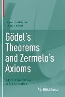 Libro inglese Gödel's Theorems and Zermelo's Axioms: A Firm Foundation of Mathematics Lorenz Halbeisen , Regula Krapf