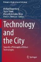 Technology and the City: Towards a Philosophy of Urban Technologies - cover