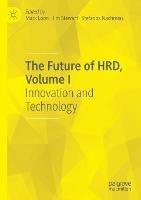 Libro in inglese The Future of HRD, Volume I: Innovation and Technology 