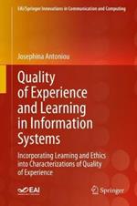 Quality of Experience and Learning in Information Systems: Incorporating Learning and Ethics into Characterizations of Quality of Experience