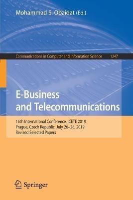 E-Business and Telecommunications: 16th International Conference, ICETE 2019, Prague, Czech Republic, July 26–28, 2019, Revised Selected Papers - cover