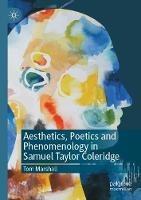 Libro in inglese Aesthetics, Poetics and Phenomenology in Samuel Taylor Coleridge  - Tom Marshall