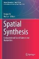 Spatial Synthesis: Computational Social Science and Humanities - cover