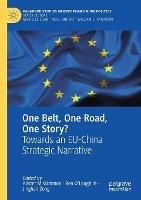 One Belt, One Road, One Story?: Towards an EU-China Strategic Narrative - cover