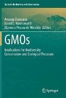 GMOs: Implications for Biodiversity Conservation and Ecological Processes - cover