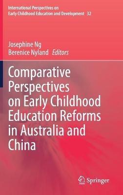 Comparative Perspectives on Early Childhood Education Reforms in Australia and China - cover