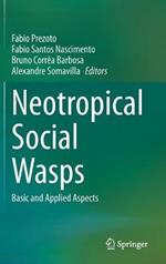 Neotropical Social Wasps: Basic and applied aspects