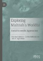 Exploring Mishnah's World(s): Social Scientific Approaches