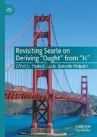 Revisiting Searle on Deriving "Ought" from "Is" - cover