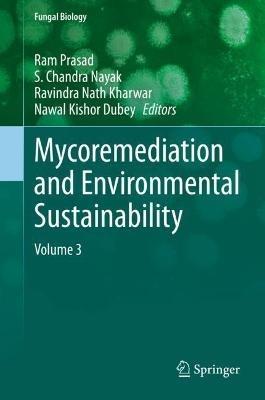 Mycoremediation and Environmental Sustainability: Volume 3 - cover