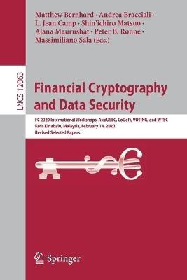 Financial Cryptography and Data Security: FC 2020 International Workshops, AsiaUSEC, CoDeFi, VOTING, and WTSC, Kota Kinabalu, Malaysia, February 14, 2020, Revised Selected Papers - cover